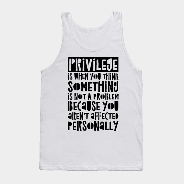 Privilege Tank Top by CatsCrew